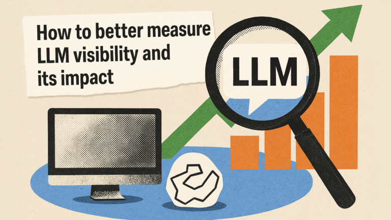 How to better measure LLM visibility and its impact