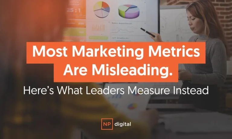 Misleading Marketing Metrics: Are Your Reports Inaccurate? A graphic saying Most Marketing Metrics are Misleading: Here's What Leaders Measure Instead."